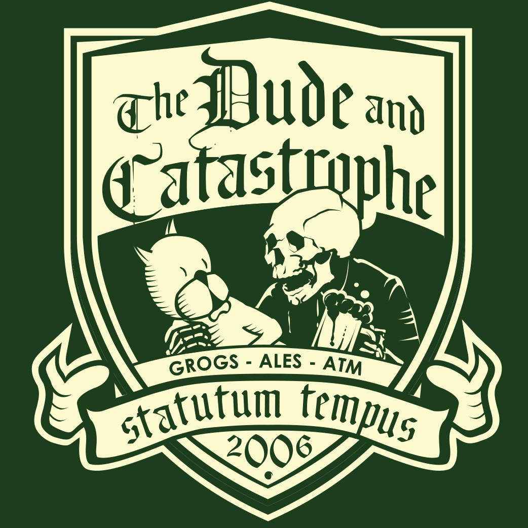 Dude & Catastrophe