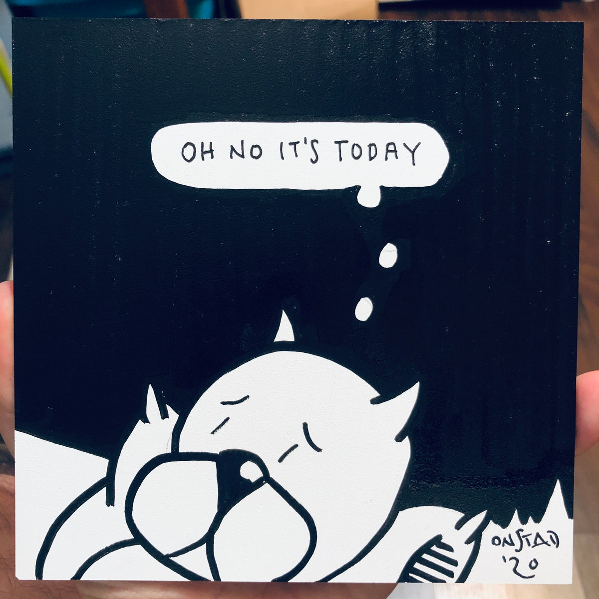 Oh No It's Today, 6", 7/4/2020-F