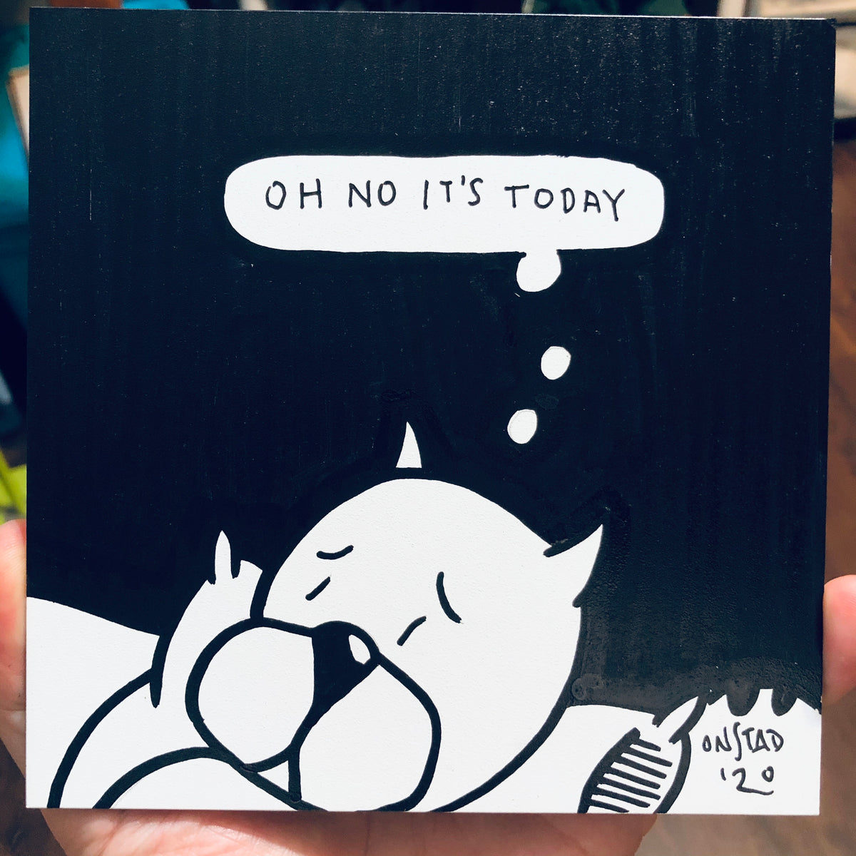Oh No It's Today, 6", 7/4/2020-A