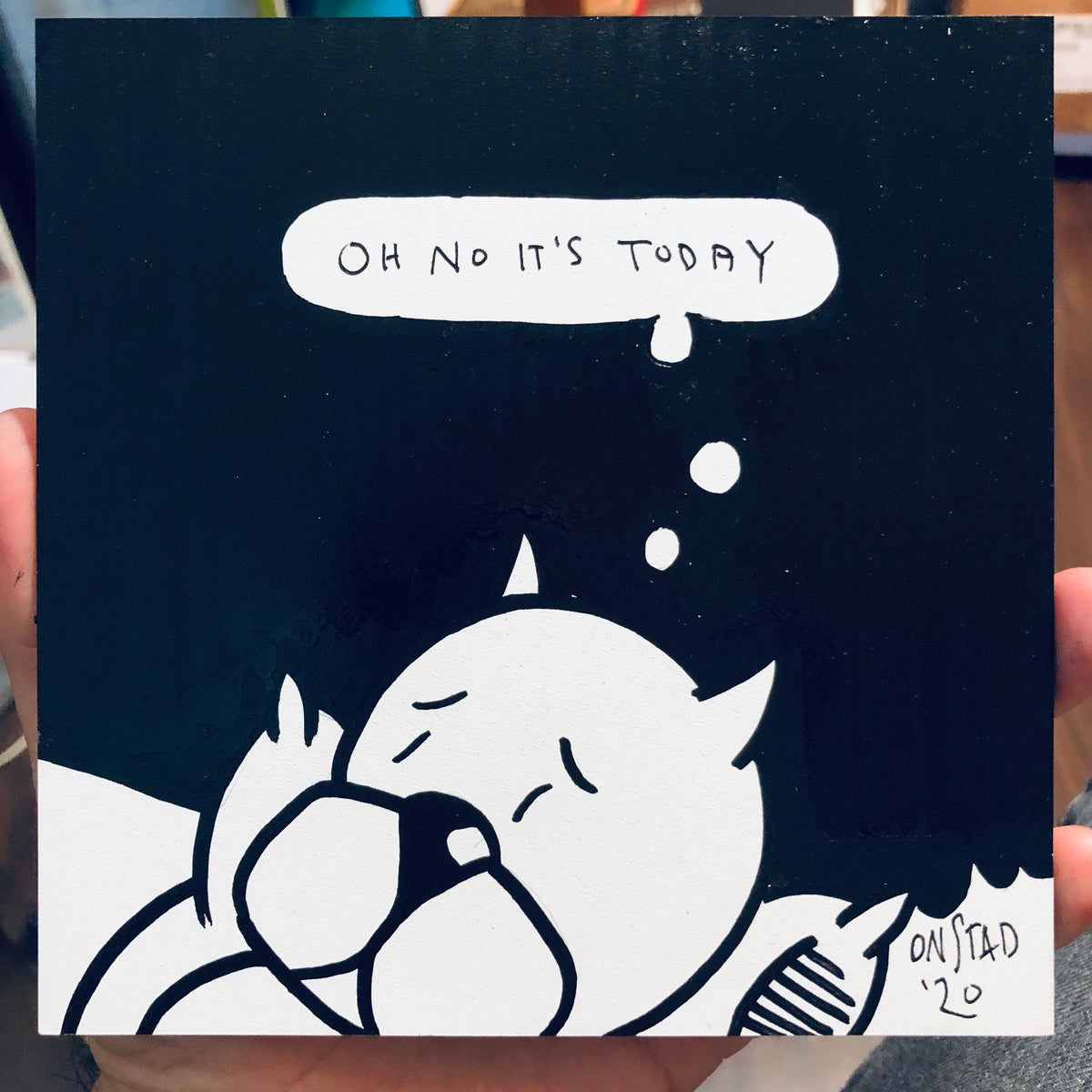 Oh No It's Today, 6", 7/3/2020-D