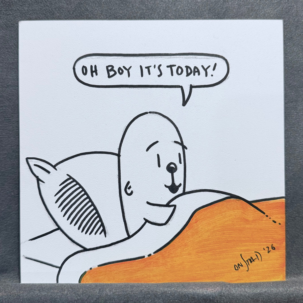 Oh Boy It's Today - 2026 A