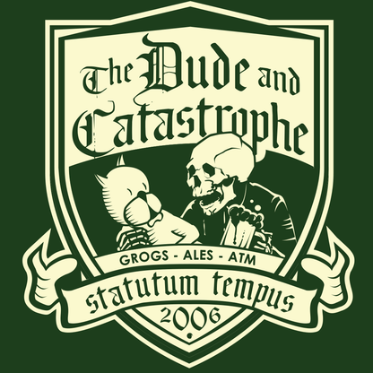 Dude & Catastrophe