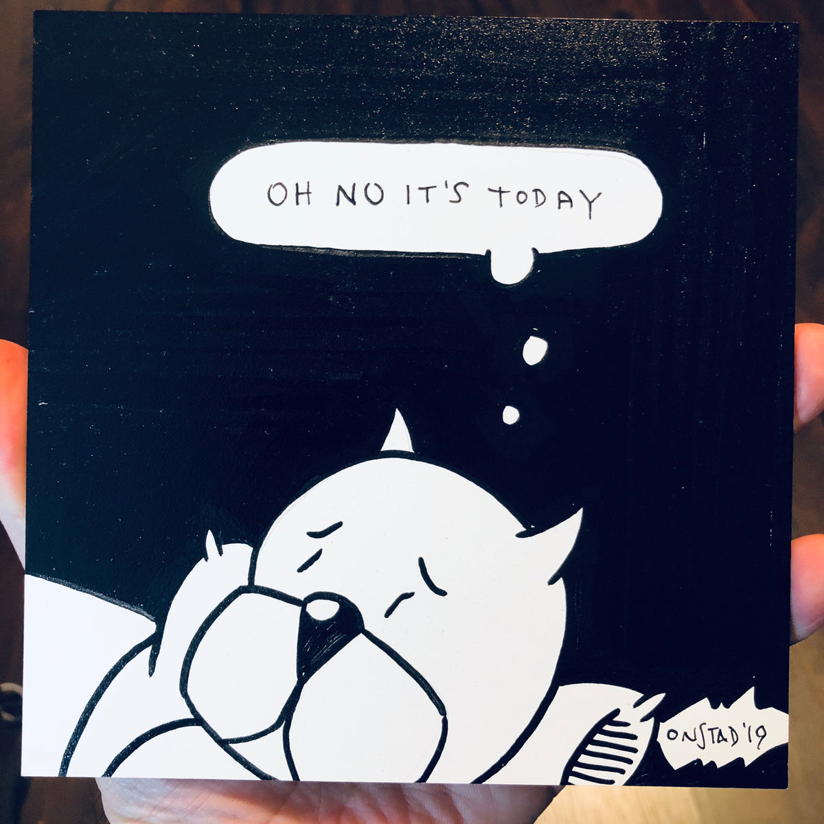 Oh No It's Today, 6", 11/13/2019-Q-bk