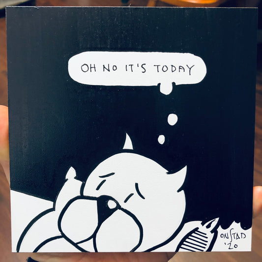 Oh No It's Today, 6", 11/21/2020-A