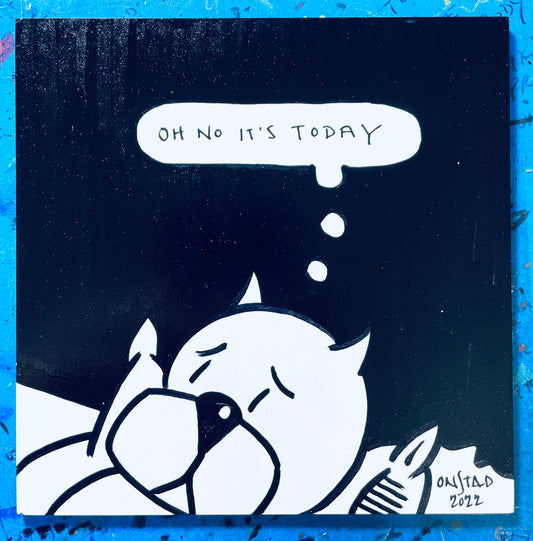 Oh No It's Today, 6", 4/22/2022-C