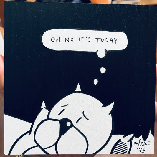 Oh No It's Today, 6", 10/11/2020-C