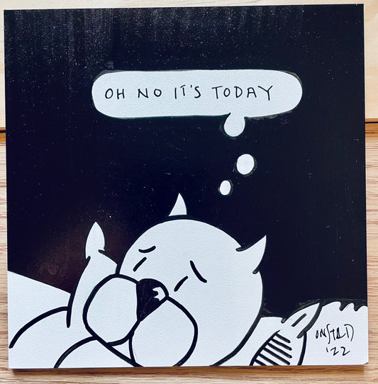 Oh No It's Today, 6", 10/18/2022-B