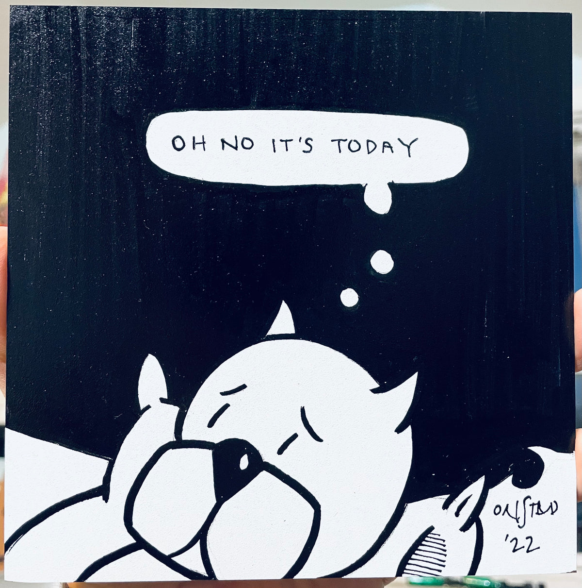 Oh No It's Today, 6", 1/22/2022-E