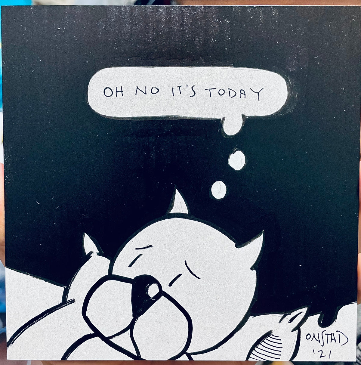 Oh No It's Today, 6", 10/18/2021-D