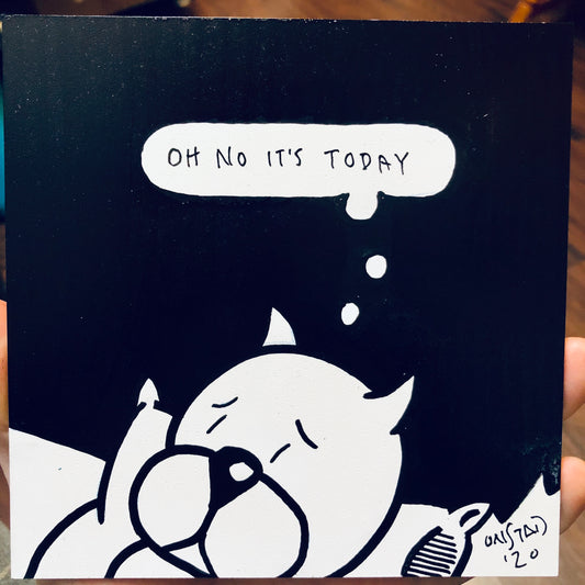 Oh No It's Today, 6", 10/31/2020-D